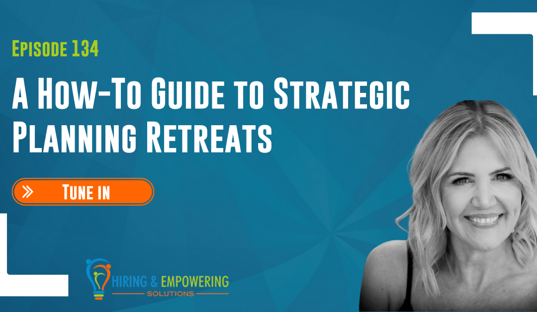 [Episode 134] A How-to Guide to Law Firm Strategic Planning Retreats
