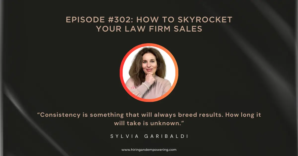 Episode #302: How To Skyrocket Your Law Firm Sales