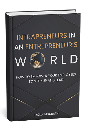 Book cover for "Intrapreneurs in an Entrepreneur's World" by Molly McGrath, with a golden globe replacing the 'O'