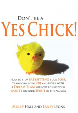 Book cover for "Don't Be a Yes Chick!" by Molly Hall and Laney Lyons, featuring a fluffy yellow chick