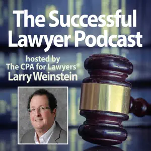 Podcast cover "The Successful Lawyer Podcast" hosted by Larry Weinstein — a gavel and a bookshelf of legal texts frame a headshot of the host in a light suit.