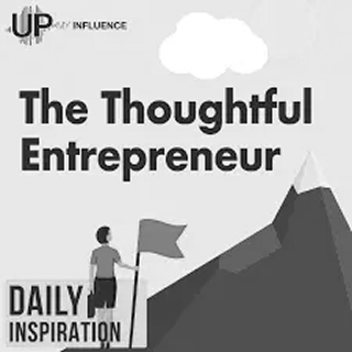 "The Thoughtful Entrepreneur" by Up Influence — a stylized figure holding a flag near a snowy mountain peak, with a "Daily Inspiration" badge.