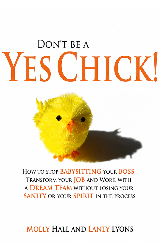 Book cover for "Don't Be a Yes Chick!" by Molly Hall and Laney Lyons, featuring a fluffy yellow chick